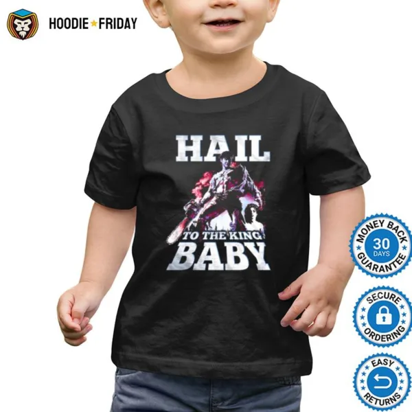 Hail To The King Baby Army Of Darkness Shirts