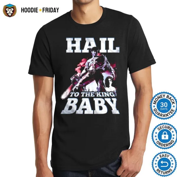 Hail To The King Baby Army Of Darkness Shirts