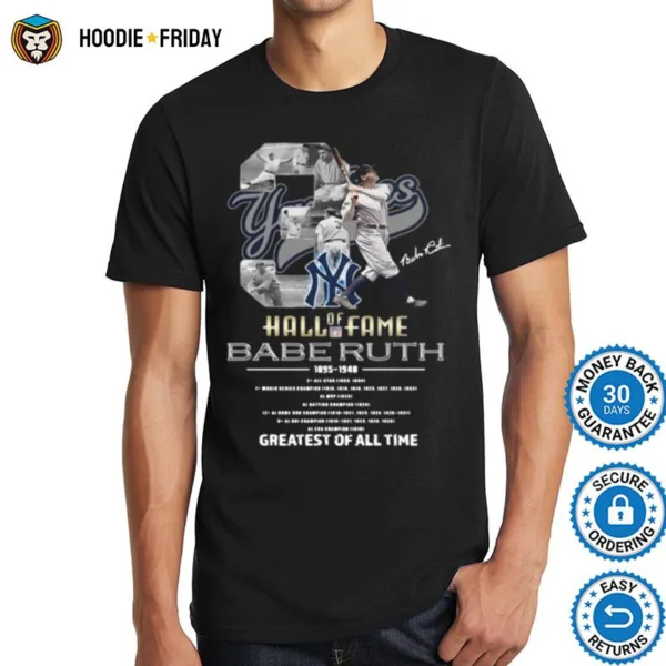 Hall Of Fame 3 Babe Ruth 1895 1948 Greatest Of All Time Signature Shirts