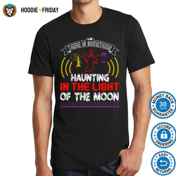 Halloween Horror Nights Something Haunting In The Light Of The Moon S Shirts