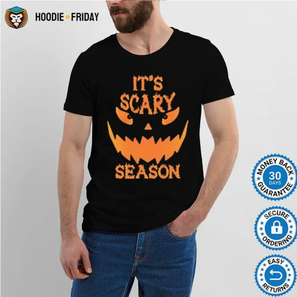 Halloween Its Scary Season Shirts