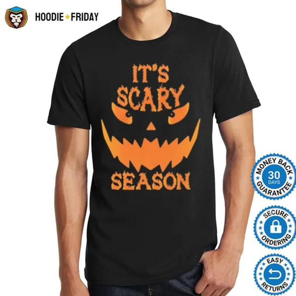 Halloween Its Scary Season Shirts