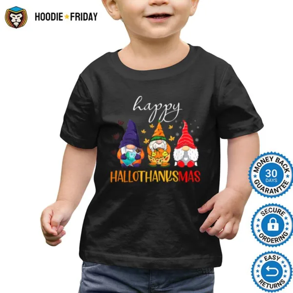 Halloween Thanksgiving Christmas Gnomes Happy Hallothanksmas Shirts