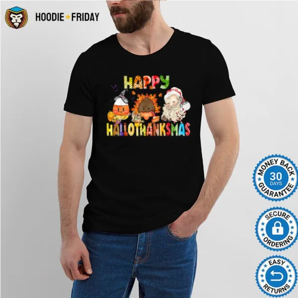 Halloween Thanksgiving Christmas Happy Hallothanksmas Funny Shirts