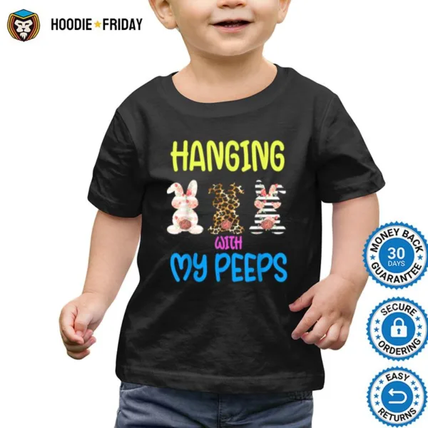 Hanging With My Peeps Bunny Easter Day Family Shirts