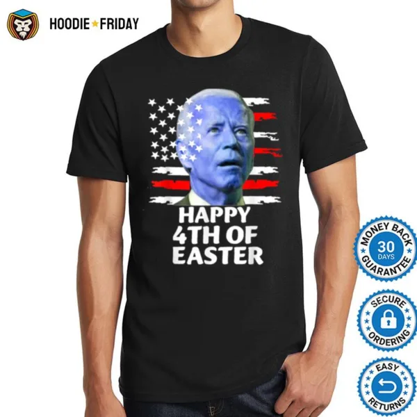 Happy 4Th Of Easter A Joe Biden Funny Meme T B0B44Zvdpf Shirts