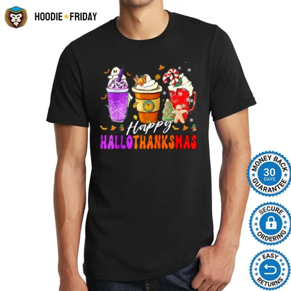 Happy Hallothanksmas Coffee Halloween Thanksgiving Christmas Shirts