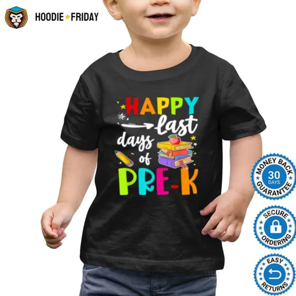 Happy Last Day Of Prek Student Teacher Vacation Shirts