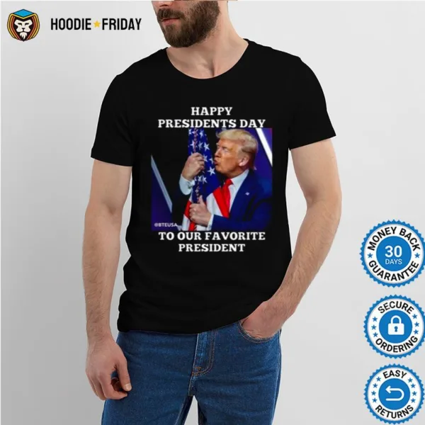 Happy Presidents Day To Our Favorite Presiden Shirts