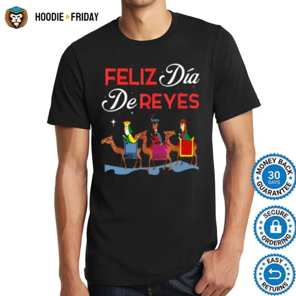 Happy Three Kings Day Epiphany Day Feliz Dia De Reyes Shirts