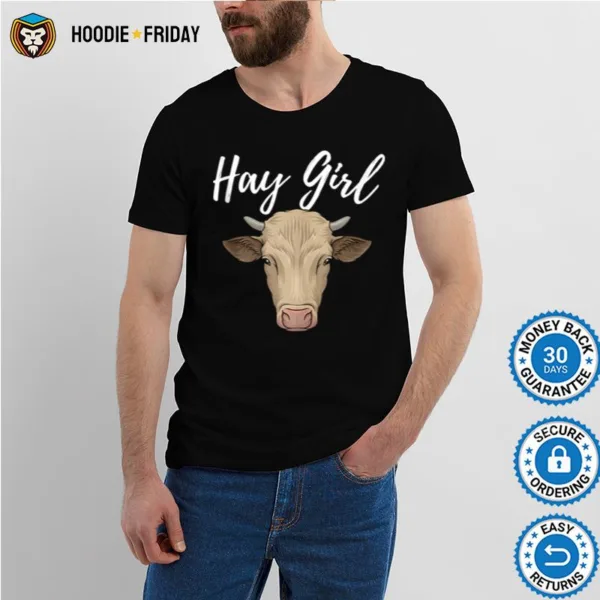 Hay Girl Cow Famer Cattle Ranch Farming Shirts