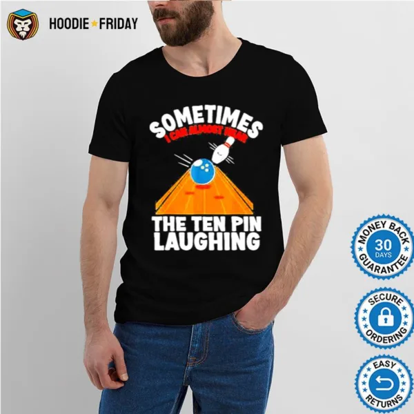 Hear The Ten Pin Laughing Bowler And Bowling Shirts