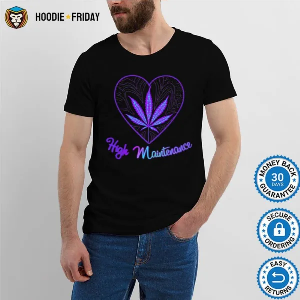 Heart High Maintenance Weed Shirts