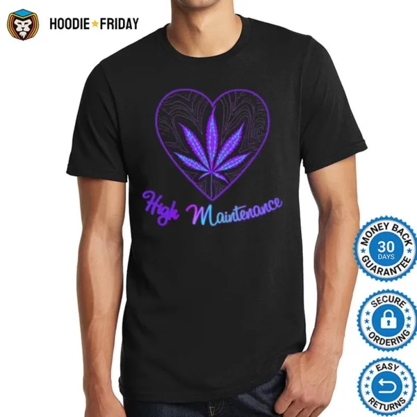 Heart High Maintenance Weed Shirts