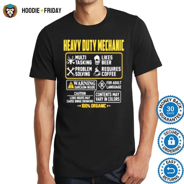 Heavy Duty Mechanic Contents May Vary In Color Warning Sarcasm Inside 100 Organic Shirts