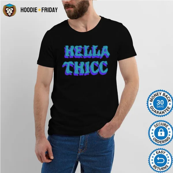 Hella Thicc California Shirts