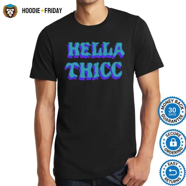 Hella Thicc California Shirts